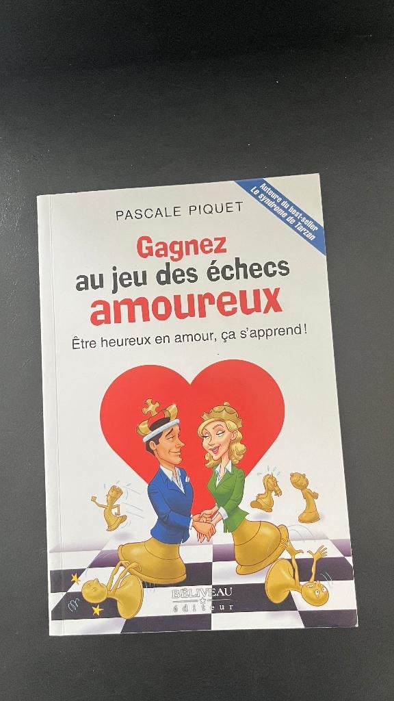 Gagner au jeu des échecs amoureux-Pascale Piquet-Béliveau, Enlèvement ou Envoi, Comme neuf, Psychologie du développement