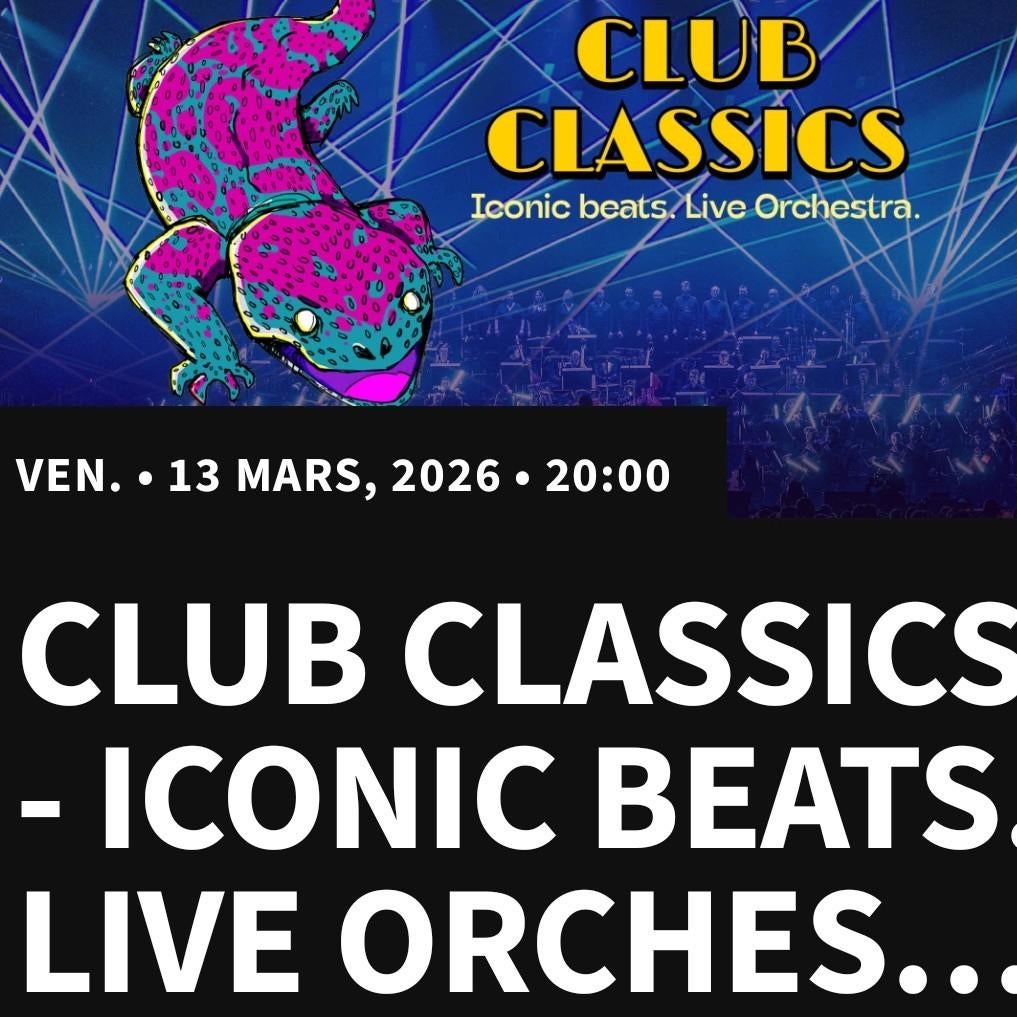 2x Club Classics - Iconic beats. Live orchestra, Tickets & Billets, Événements & Festivals