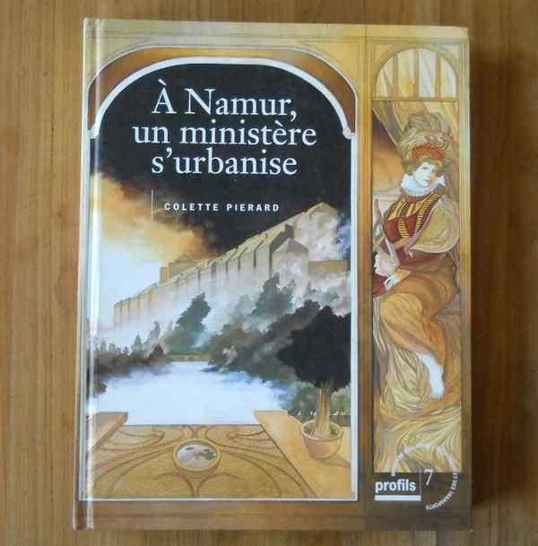 A Namur un ministère s'urbanise  (Colette Pierrard), Ophalen of Verzenden, Gelezen