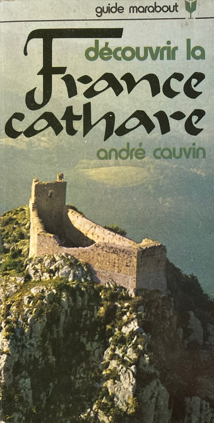 André cauvin découvrir la France cathare, Livres, Récits de voyage, Enlèvement ou Envoi, Comme neuf