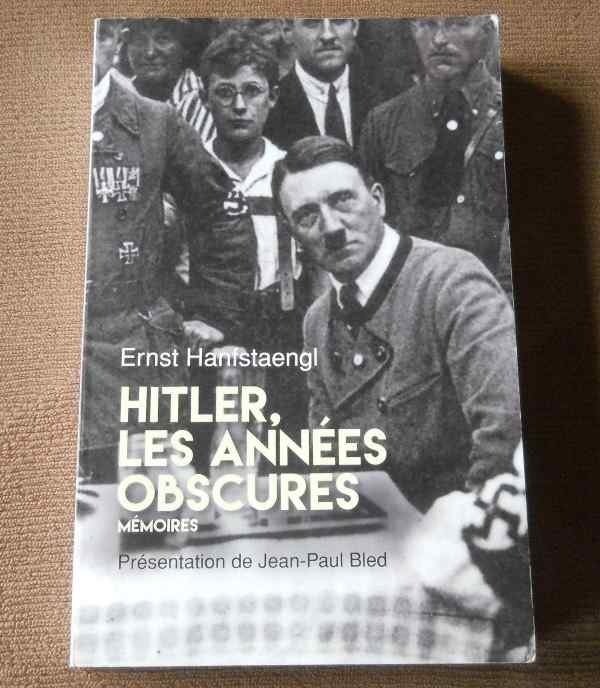 Hitler, les années obscures - Mémoires de Ernst Hanfstaengl, Livres, Histoire mondiale, Utilisé, Europe, Enlèvement ou Envoi