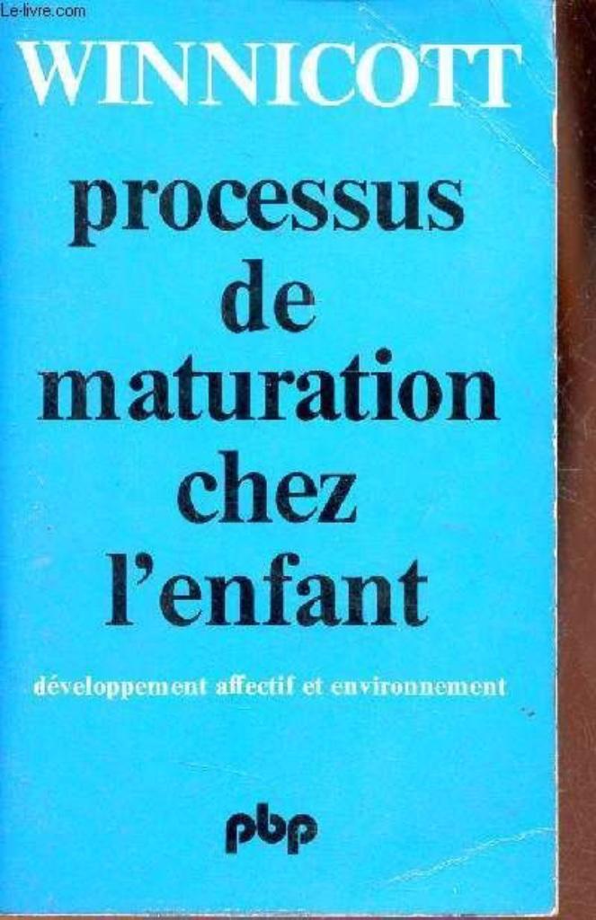 Winnicott-Processus de maturation chez l enfant- développem, Enlèvement ou Envoi, WINNICOTT