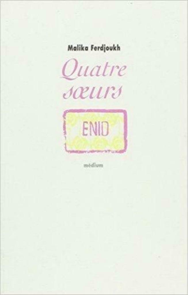 Livre QUATRE SOEURS  - Malika Ferdjoukh - NEUF!, Ophalen of Verzenden, Nieuw, Fictie