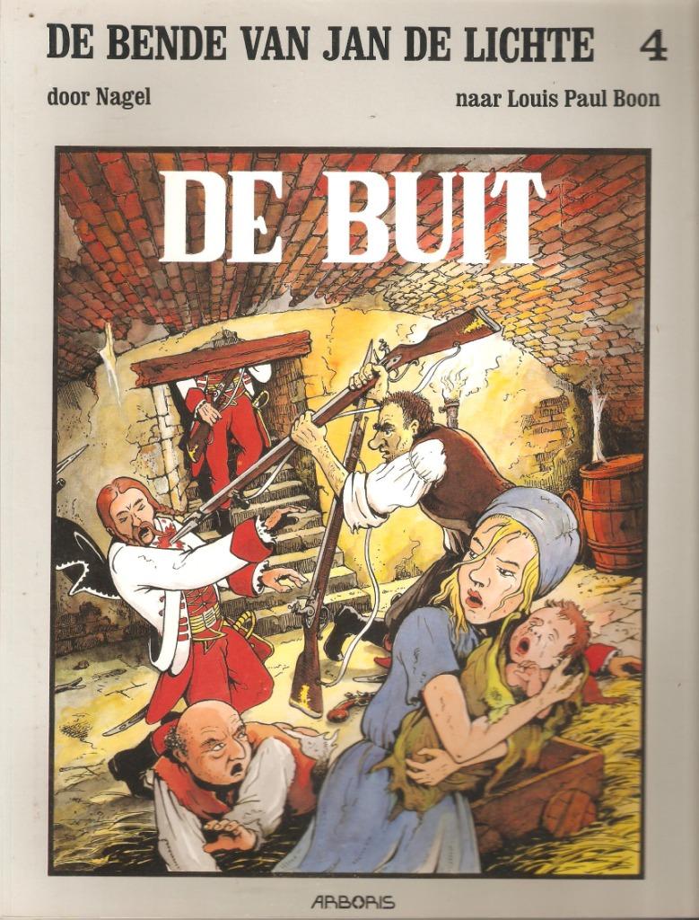 de bende van jan de lichte 4 ; de buit 1ste en enige druk, Nagel, Eén stripboek, Ophalen of Verzenden, Zo goed als nieuw