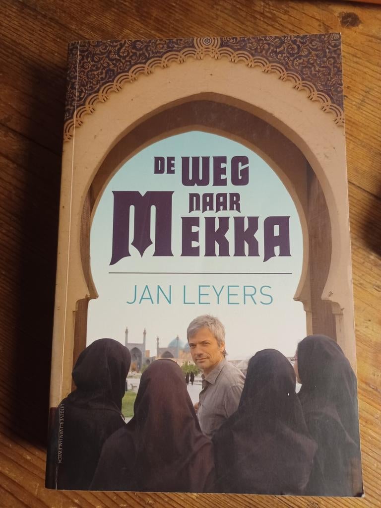 J. Leyers - De weg naar Mekka, Ophalen of Verzenden, Zo goed als nieuw, J. Leyers, Europa