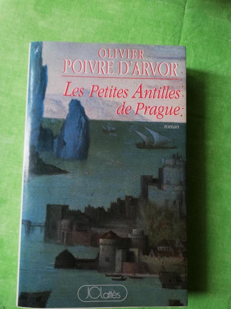 Les petites Antilles de Prague  -  Olivier Poivre d'Arvor, Boeken, Ophalen of Verzenden, Zo goed als nieuw, Olivier Poivre d'Arvor