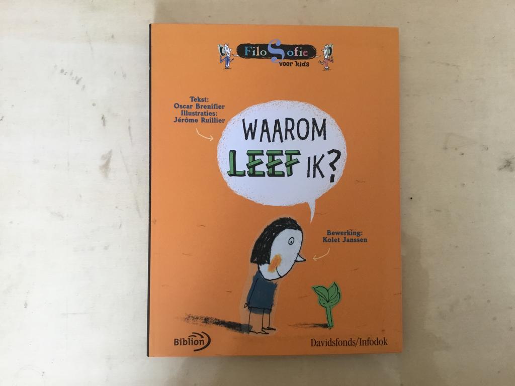 Waarom leef ik? - filosofie voor kids / kinderen, Enlèvement ou Envoi, Comme neuf