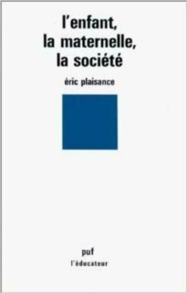 L' enfant la maternelle la société - eric plaisance, Enlèvement ou Envoi, Sciences sociales, Utilisé, Eric plaisance
