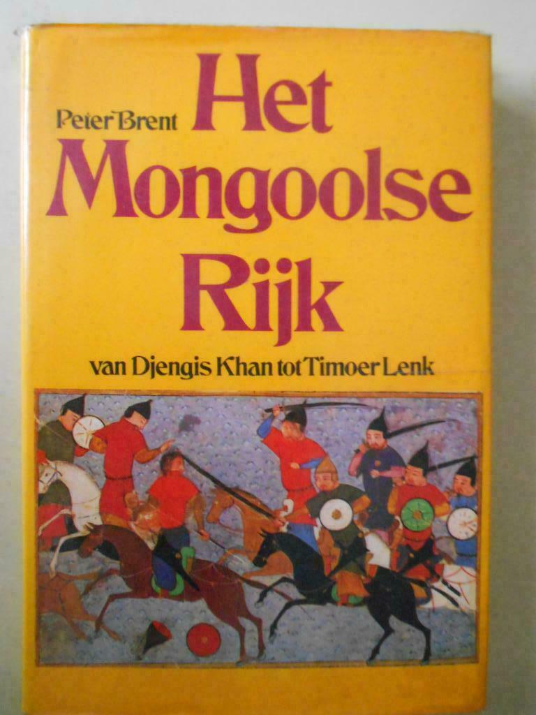 Peter Brent, Het Mongoolse Rijk, 14e eeuw of eerder, Ophalen of Verzenden, Zo goed als nieuw, Azië