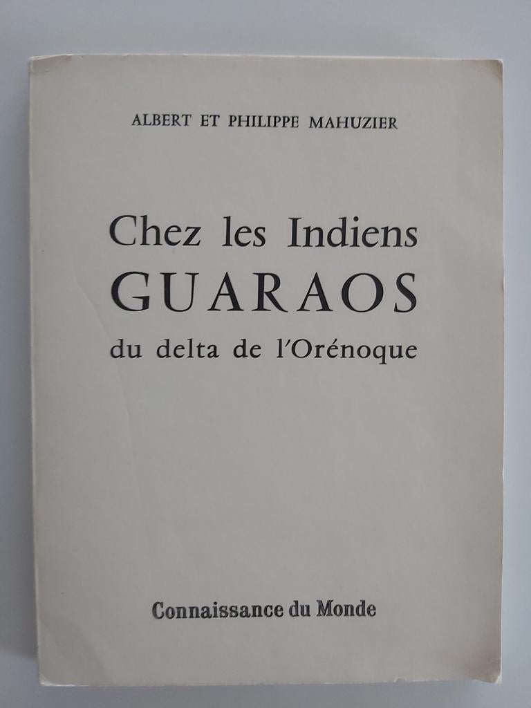 Chez les Indiens Guaraos du delta de l'Orénoque, Enlèvement ou Envoi, Utilisé, Albert et Philippe Mahuzier, Amérique centrale