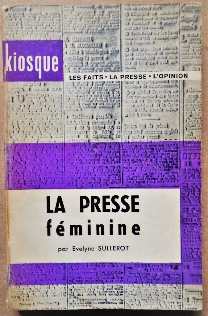 La Presse féminine, les Faits - la Presse - l'Opinion / 1966, Gelezen, Évelyne Sullerot, Maatschappij en Samenleving, Ophalen of Verzenden