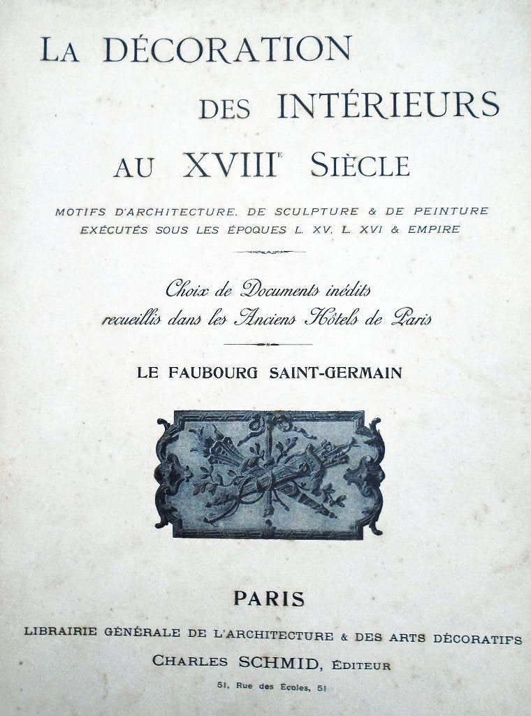 La Décoration des Intérieurs au XVIIIe siècle - 1907 - Paris, Enlèvement ou Envoi, Utilisé, Collectif éditorial, Architecture général