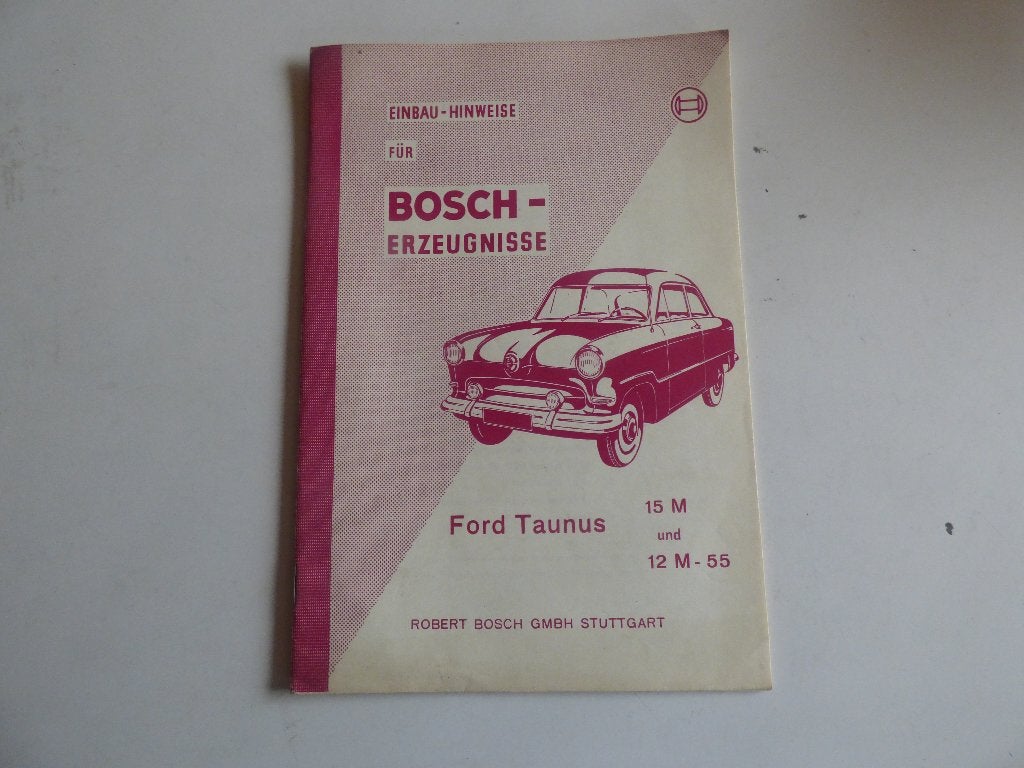 BOSCH INSTALLATIE INSTRUCTIE-FOLDER FORD TAUNUS 15M & 12M-55, Ophalen of Verzenden