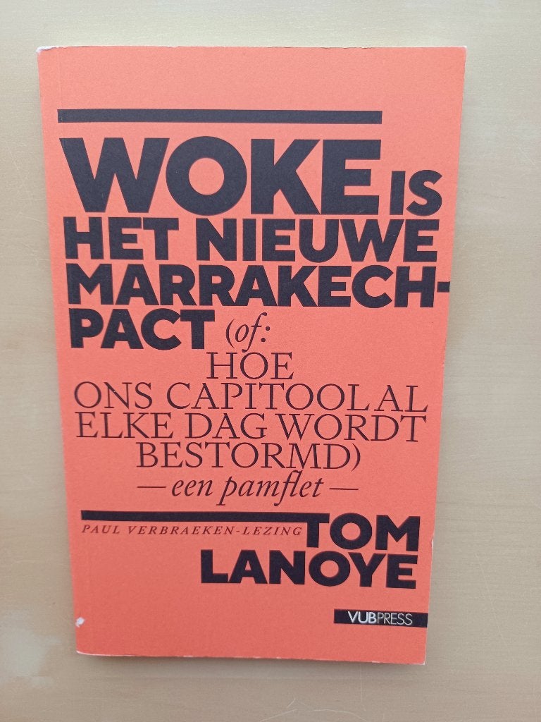 Tom Lanoye / Woke is het nieuwe Marrakech - Pact, Enlèvement ou Envoi, Comme neuf, Tom Lanoye