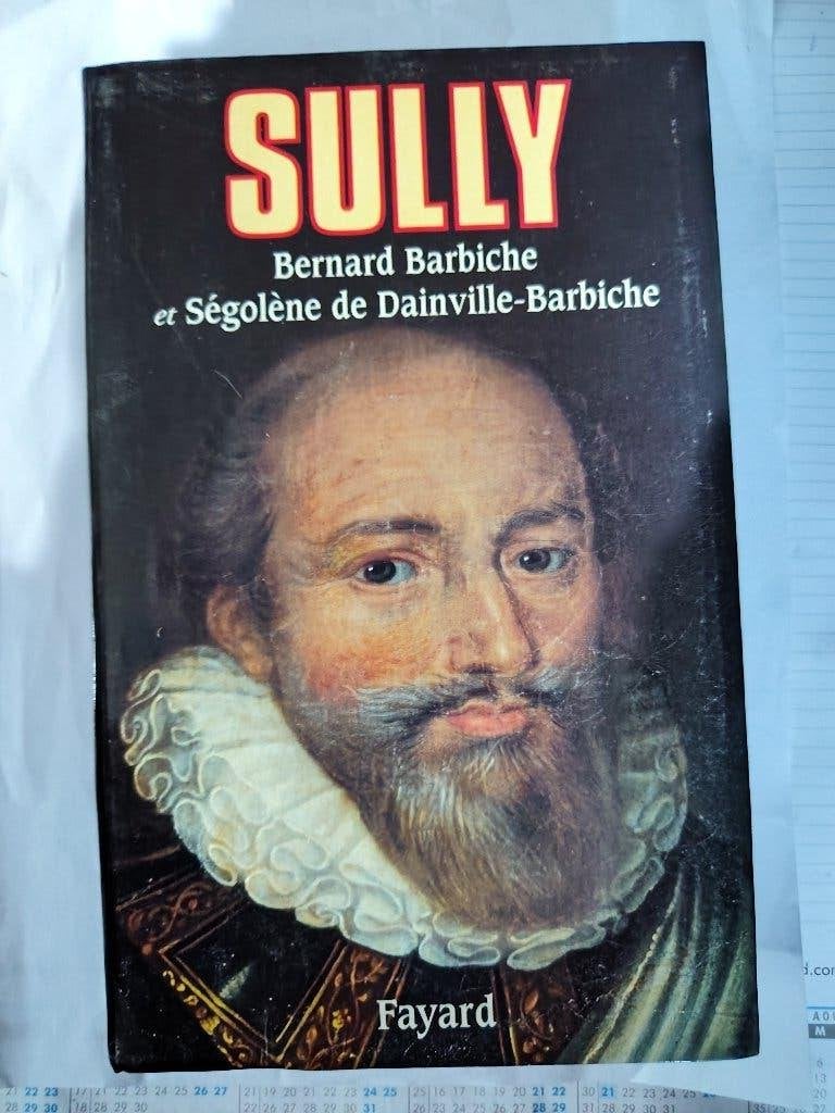 Bernard Barbiche. Sully, l'homme et ses fidèles., Bernard Barbiche, 15e en 16e eeuw, Ophalen of Verzenden, Zo goed als nieuw