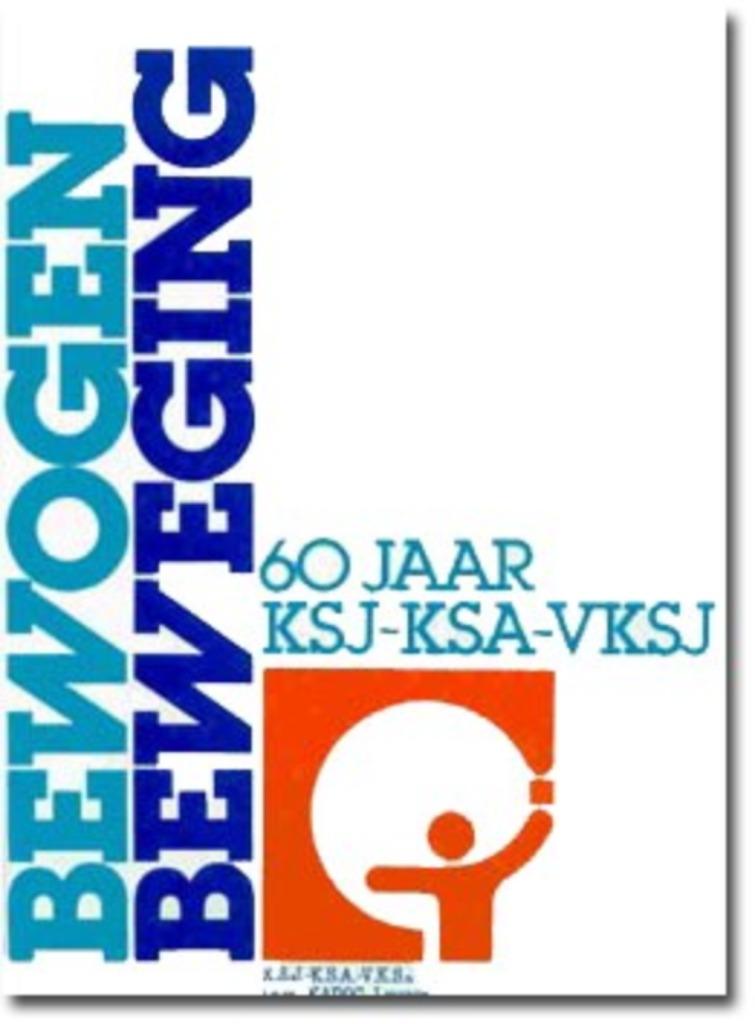 Bewogen beweging. 60 jaar KSJ-KSA-VKSJ, Maatschappij en Samenleving, Diverse auteurs, Ophalen of Verzenden, Zo goed als nieuw