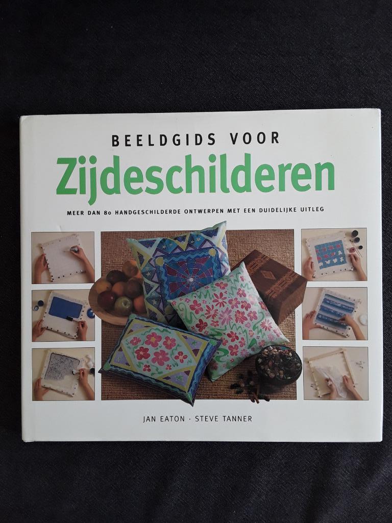 Beeldgids voor zijdeschilderen, Nieuw, Ophalen of Verzenden, Overige onderwerpen, Jan Eaton - Steve Tanner