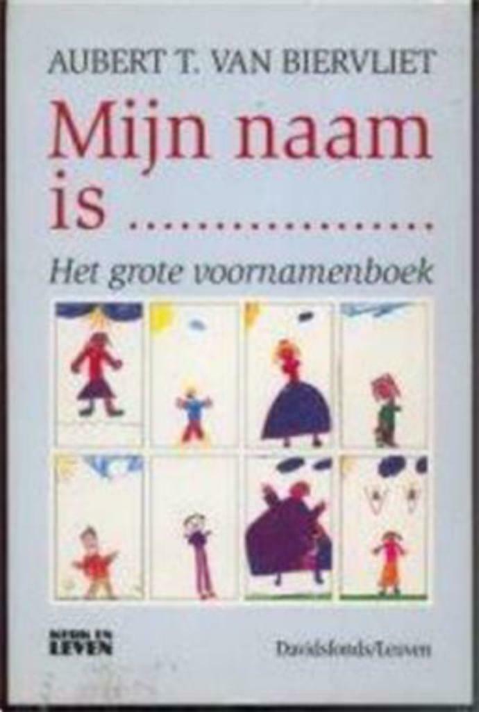 Mijn naam is. Het grote voornamenboek, Ophalen of Verzenden, Gelezen
