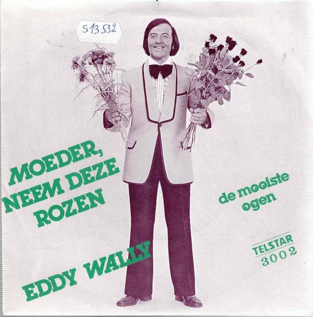 Vinyl, 7"  /  Eddy Wally – Moeder, Neem Deze Rozen, Enlèvement ou Envoi, Autres formats