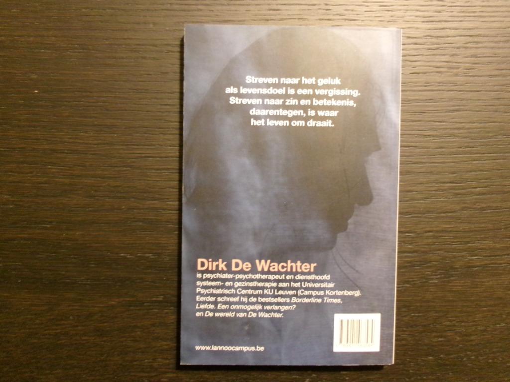 De kunst van het ongelukkig zijn  -Dirk De Wachter-, Livres, Enlèvement ou Envoi