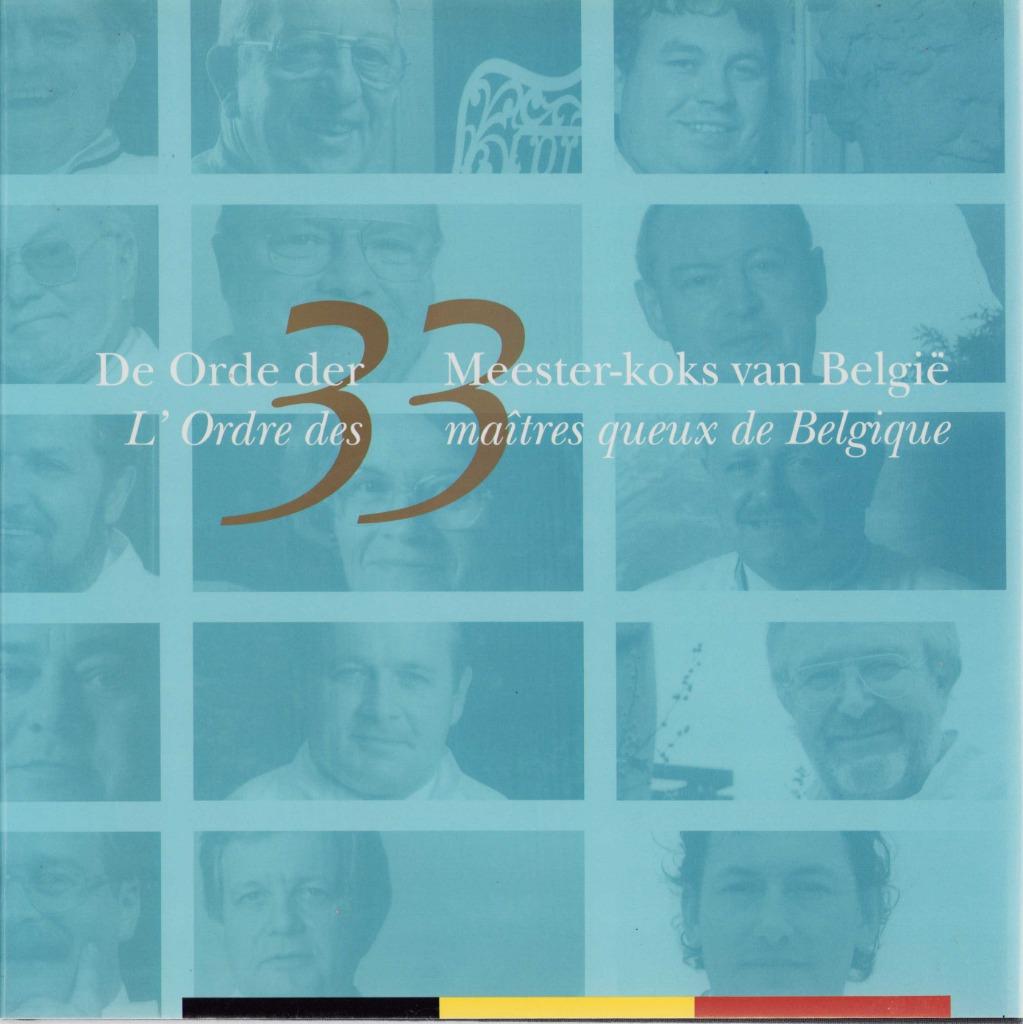 De orde der 33 Meester-Koks van België, Boeken, Ophalen of Verzenden, Zo goed als nieuw, Collectief, Europa