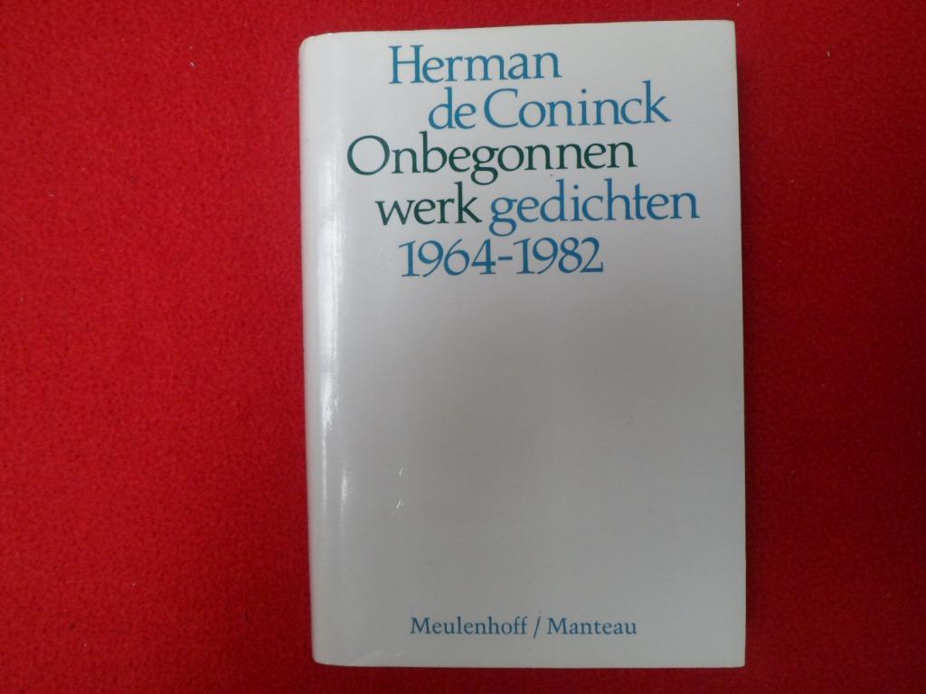 Herman de Coninck: Onbegonnen werk . Gedichten 1964 - 1982, Enlèvement ou Envoi, Un auteur, Utilisé, Herman de Coninck