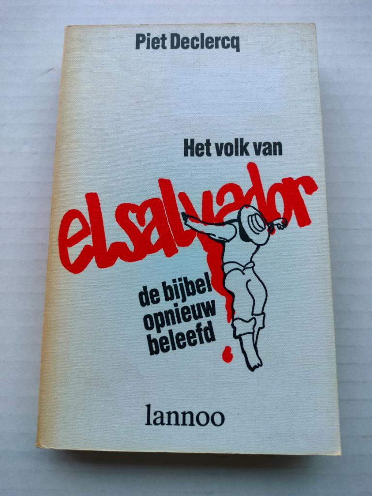 Het Volk Van El Salvador -  Declercq, Livres, Religion & Théologie, Envoi, Utilisé, Piet Declercq, Christianisme | Catholique
