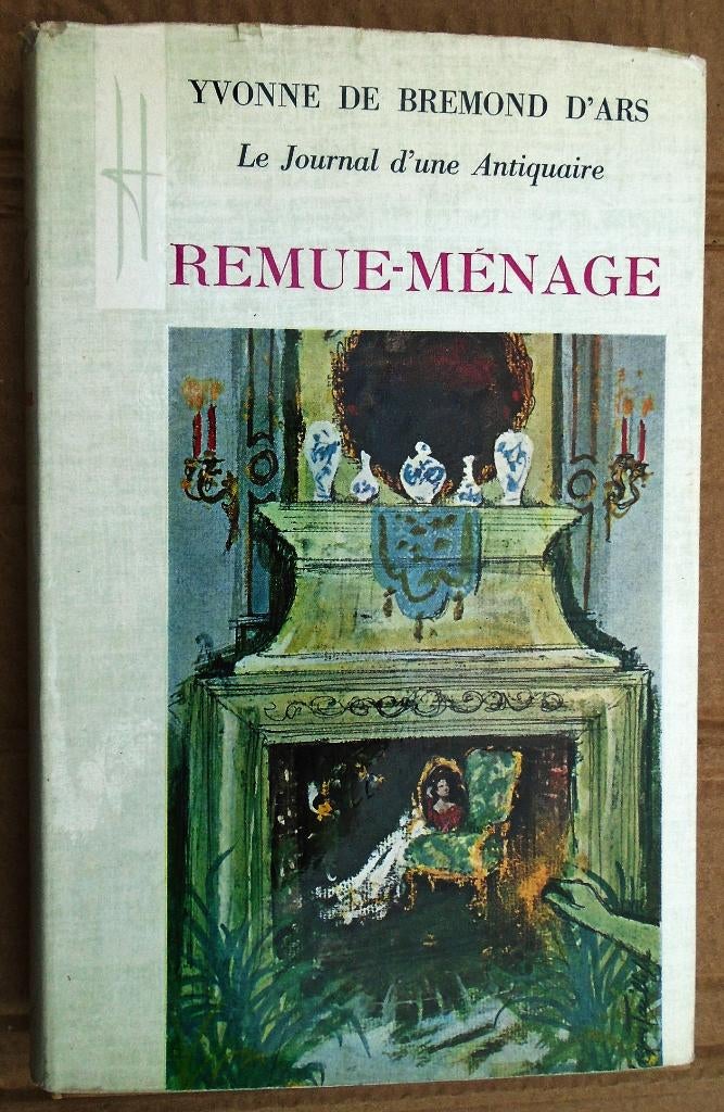 Journal d'une Antiquaire : Remue-ménage - 1966, Livres, Livres Autre, Utilisé, Enlèvement ou Envoi
