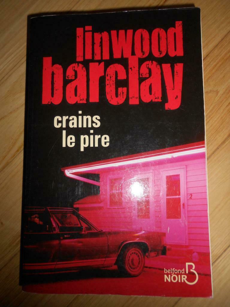 Linwood Barclay Crains le pire, Boeken, Detectives, Gelezen, Ophalen of Verzenden
