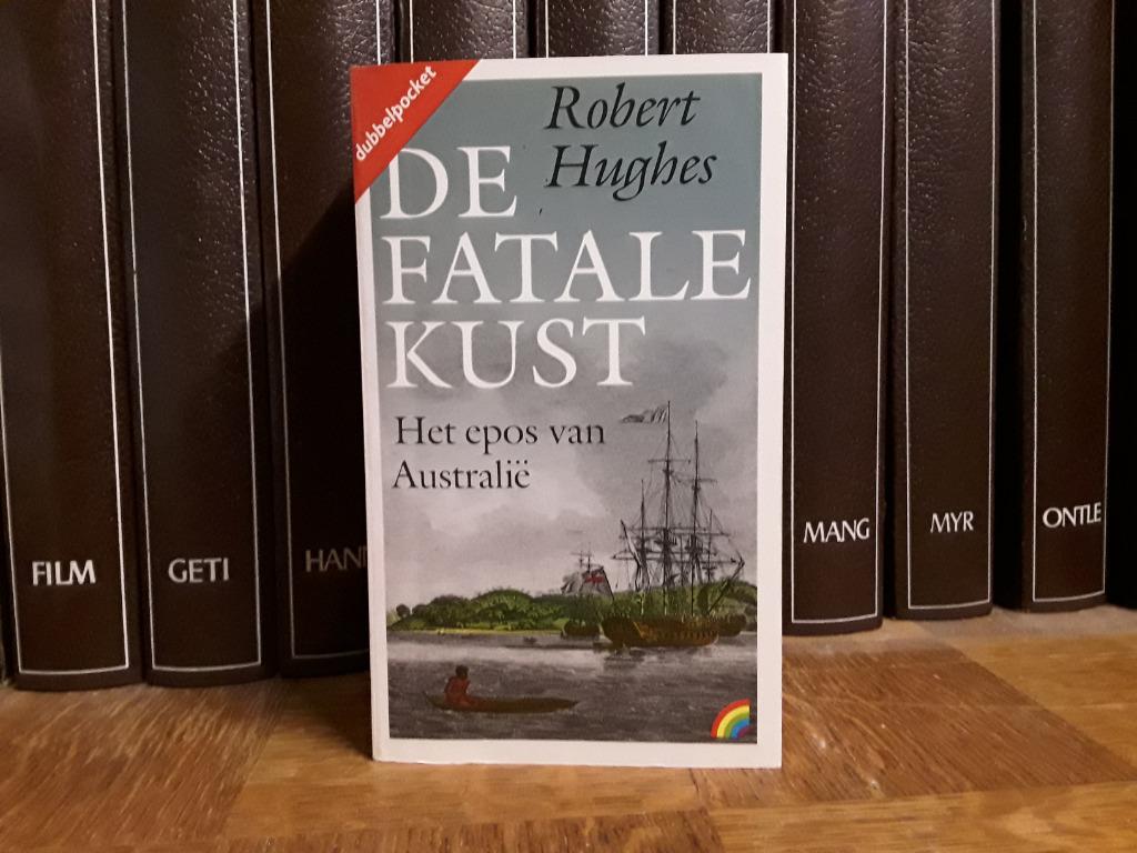De fatale kust, Robert Hughes, Neuf, Enlèvement ou Envoi, Robert Hughes, 19e siècle