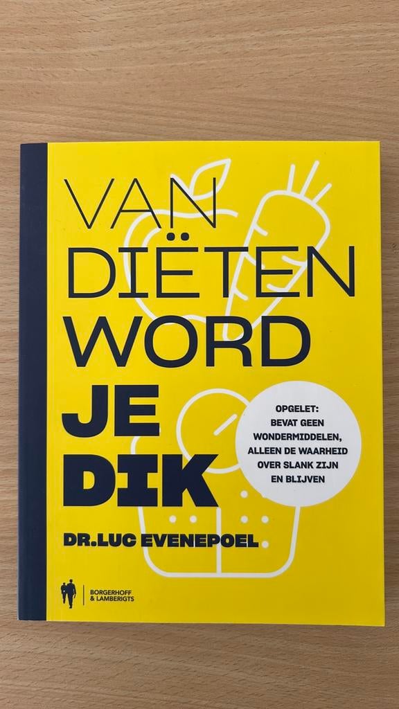 Luc Evenepoel - Van diëten word je dik, Boeken, Ophalen of Verzenden, Luc Evenepoel