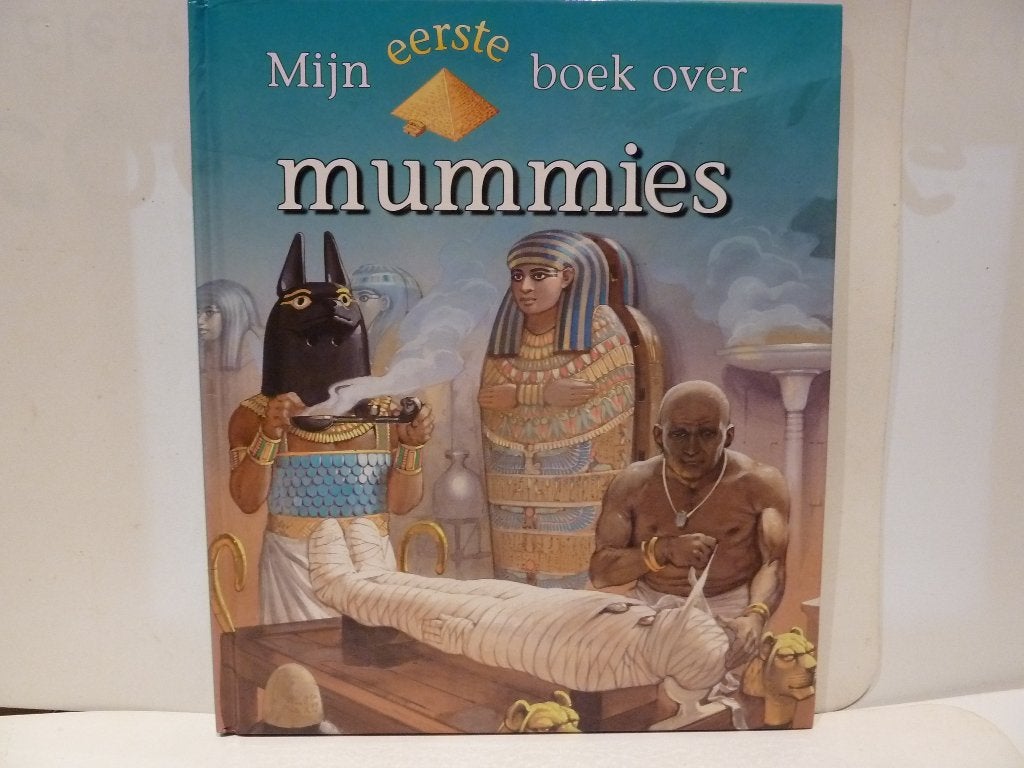 Mijn eerste boek over mummies, Ophalen of Verzenden, Zo goed als nieuw, Non-fictie