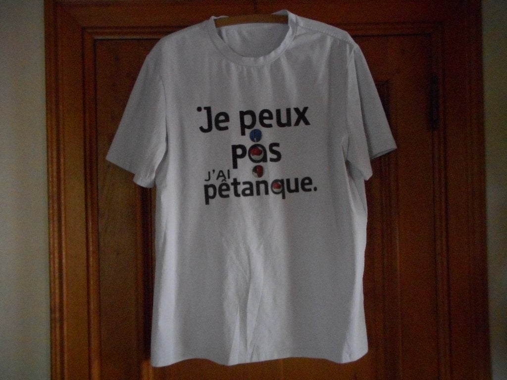 TEE-SHIRT Je peux pas j'ai petanque, Enlèvement ou Envoi, Utilisé, Autres types