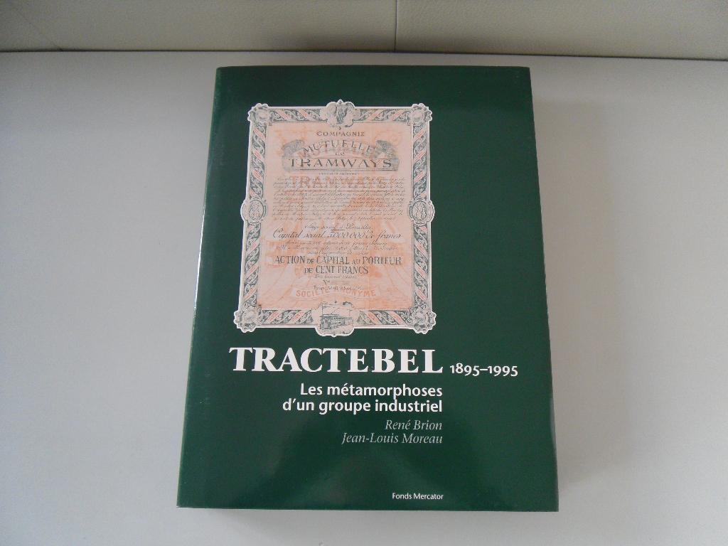 Tractebel 1895-1995 - Les métamorphoses d'un groupe.., Enlèvement ou Envoi, Utilisé, René BRION et Jean-Louis MOREAU, 20e siècle ou après
