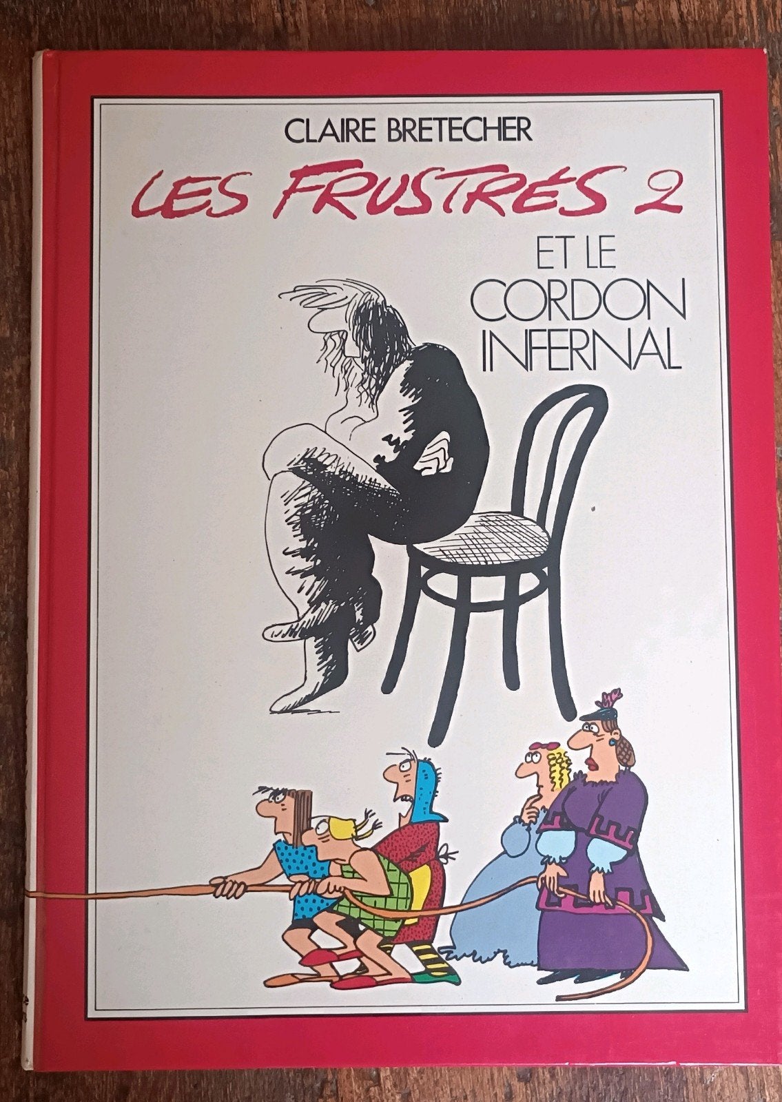 BD * Les Frustrés 2 et le Cordon infernal * 1979, Gelezen, Eén stripboek, Ophalen of Verzenden, Claire Bretécher