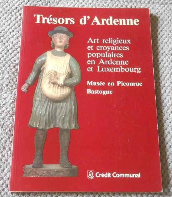 Art religieux et croyances populaires en Ardenne Luxembourg, Boeken, Streekboeken en Streekromans, Ophalen of Verzenden, Gelezen
