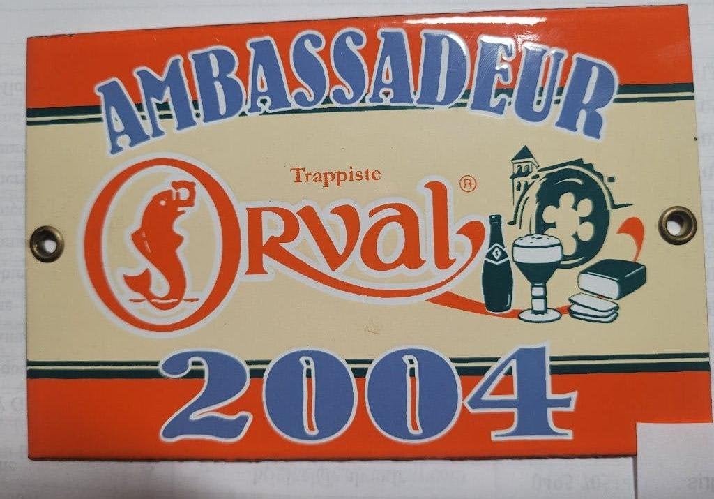 Plaque émaillée AMBASSADEUR Orval 2004, Enlèvement ou Envoi, Comme neuf, Panneau, Plaque ou Plaquette publicitaire