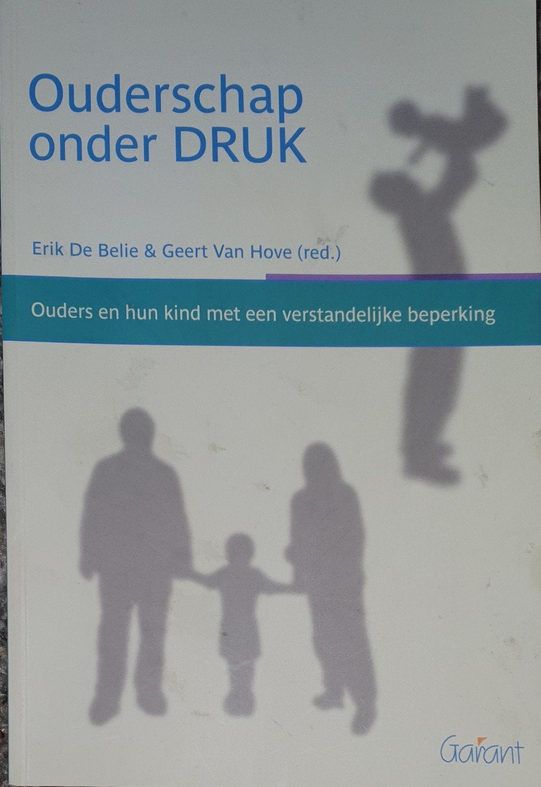 Geert Van Hove - Ouderschap onder druk, Boeken, Wetenschap, Ophalen of Verzenden