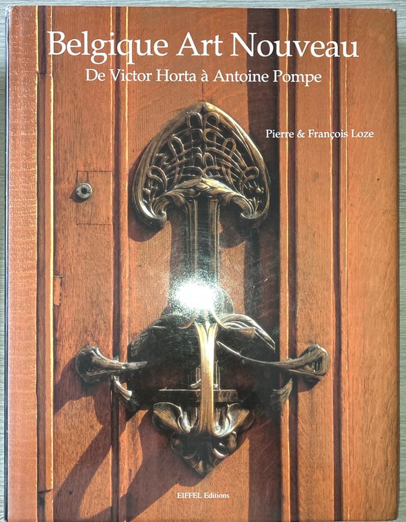 Belgique Art Nouveau. De Victor Horta a Antoine Pompe, Ophalen of Verzenden