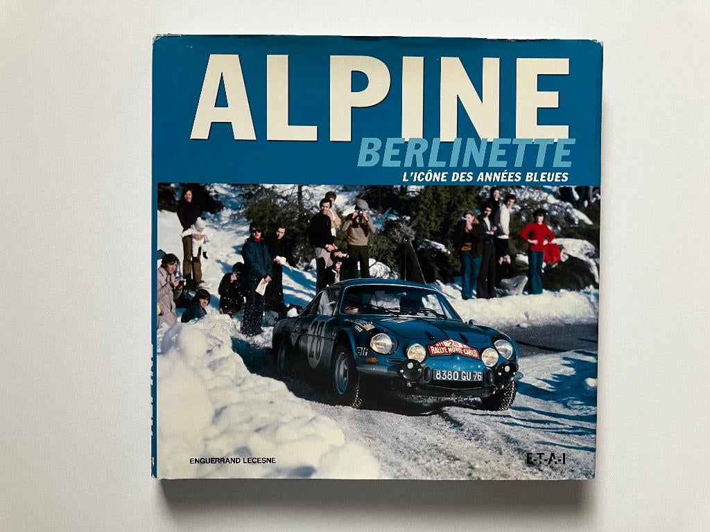 ALPINE Berlinette, l'icône des années bleues (ETAI), Enlèvement ou Envoi, Utilisé, Renault