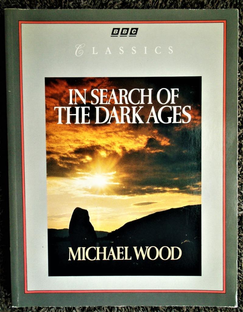 In Search of the Dark Ages - 1991 - Michael Wood (1948-....), Gelezen, 14e eeuw of eerder, Europa, Ophalen of Verzenden