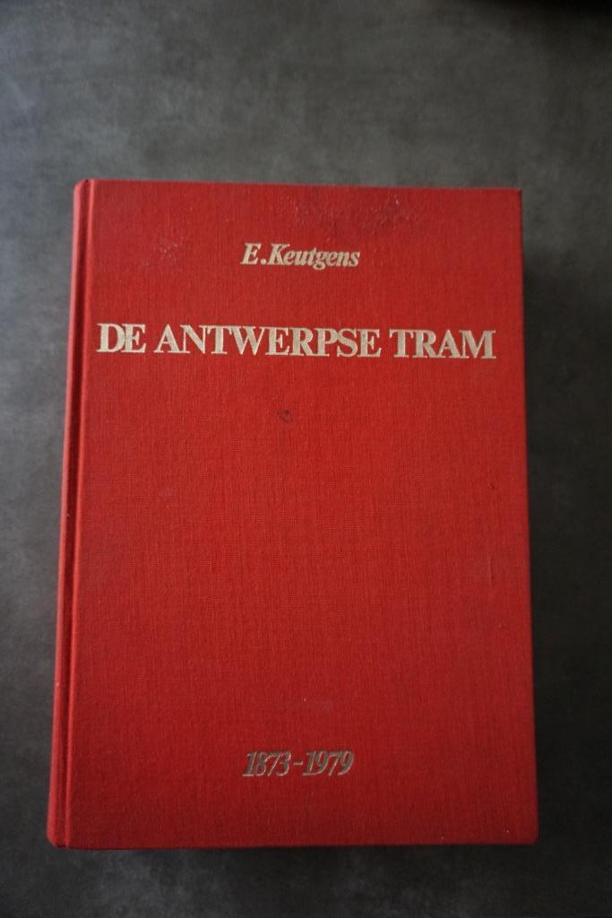 boek De Antwerpse Tram 1873 - 1979 - E. Keutgens - 780 blz, Ophalen of Verzenden, Zo goed als nieuw