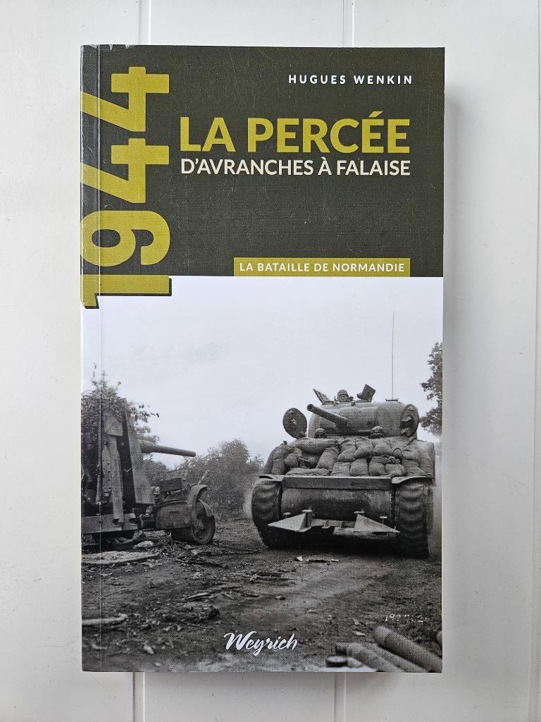 La bataille de Normandie - Tome 4, La percée d'Avranches à F, Neuf, Hugues Wenkin, Enlèvement ou Envoi, Deuxième Guerre mondiale