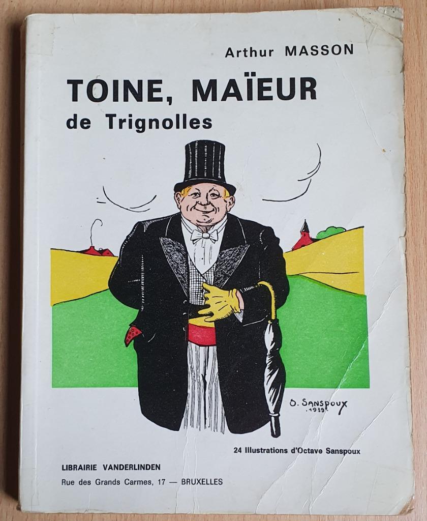Arthur Masson - Toine, Maïeur de Trignolles, Livres, Romans, Enlèvement ou Envoi, Utilisé