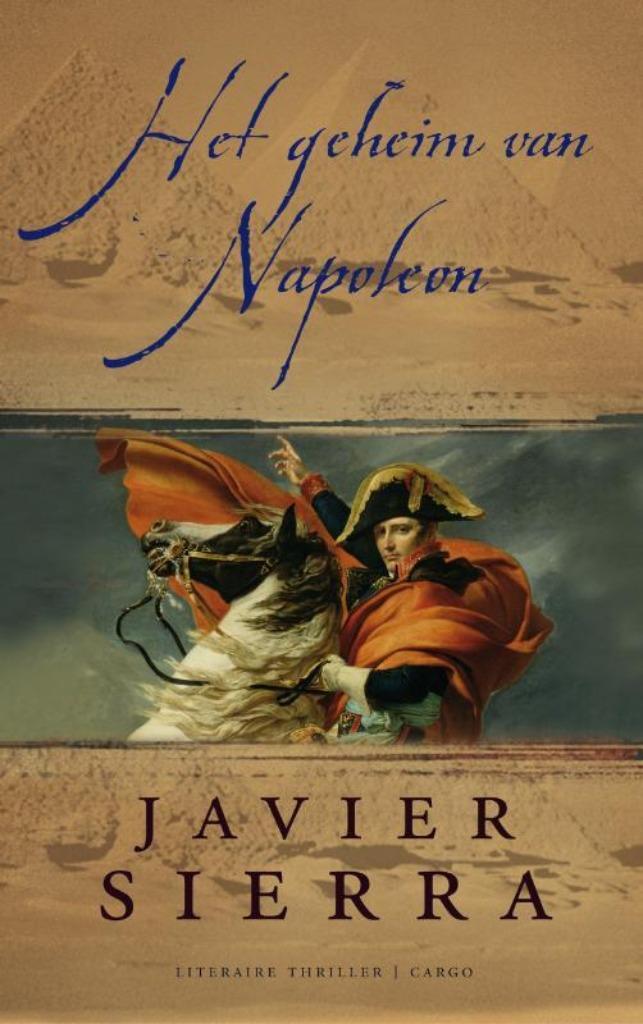 Javier Sierra - Het geheim van Napoleon (Uitgave: 2007), Neuf, Avant 1940, Javier Sierra, Armée de terre