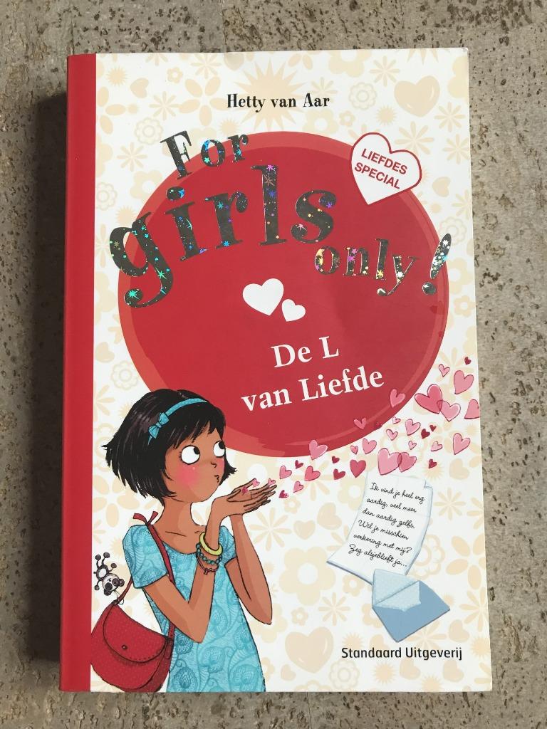 For Girls Only ! De L van liefde , liefdesspecial, Boeken, Ophalen of Verzenden, Gelezen, Hetty Van Aar, Fictie