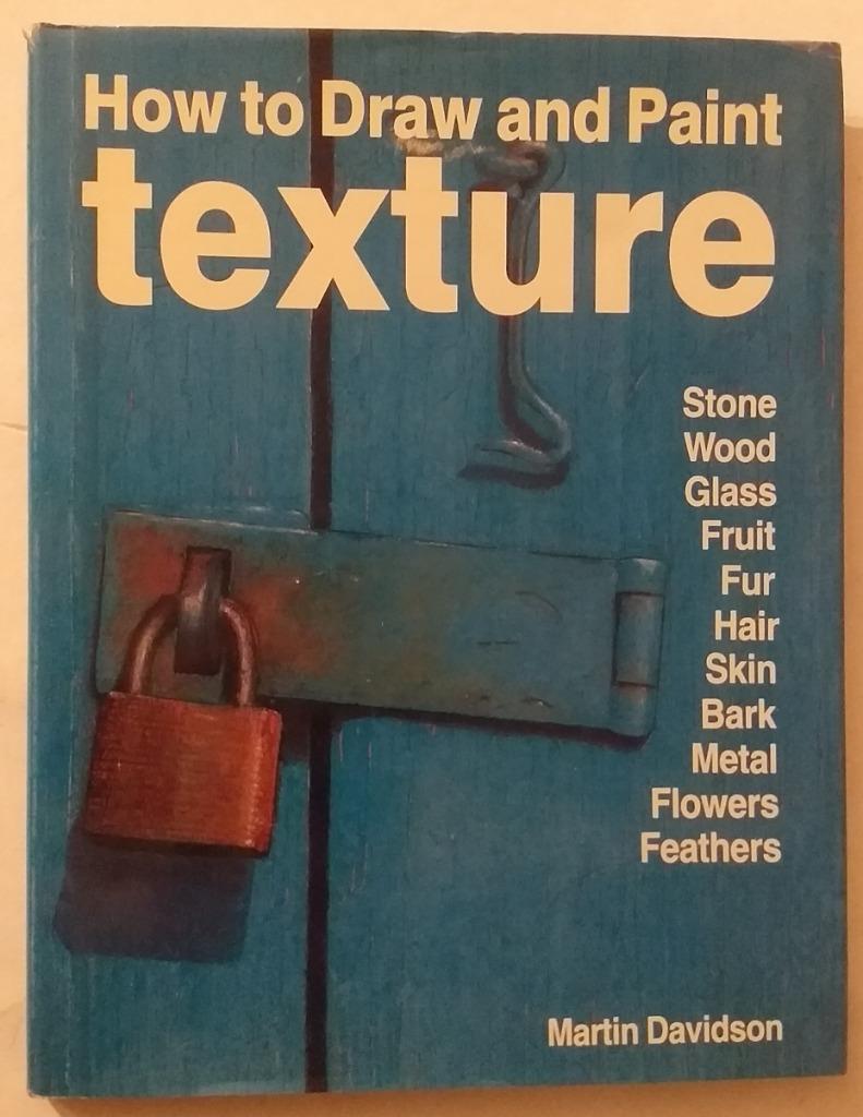 How to draw and paint texture - Harper Collins, 1993. - 144p, Ophalen of Verzenden, Boek of Gids
