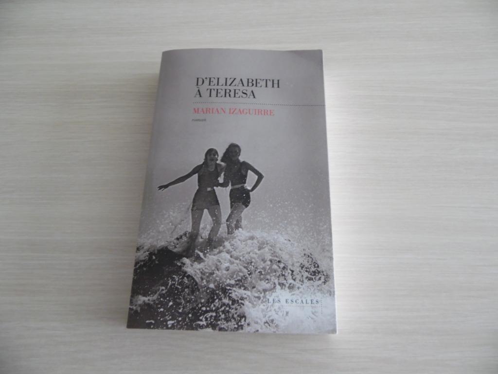 D'ELIZABETH  À TERESA      MARIAN  IZAGUIRRE, Enlèvement ou Envoi, Comme neuf, Marian Izaguirre, Europe autre