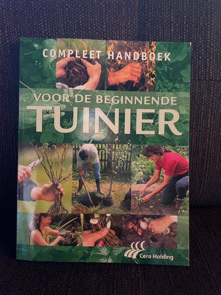 Compleet handboek voor de beginnende tuinier, Bloemen, Planten en Bomen, Cera Holding, Ophalen of Verzenden, Zo goed als nieuw