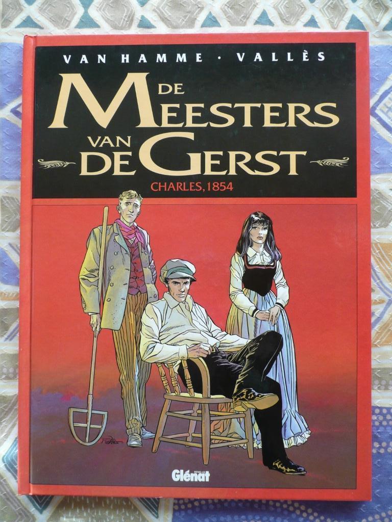 DE MEESTERS V/D GERST 3 "CHARLES, 1854" HC 1 DRUK 1992, Van Hamme, Eén stripboek, Ophalen of Verzenden, Zo goed als nieuw